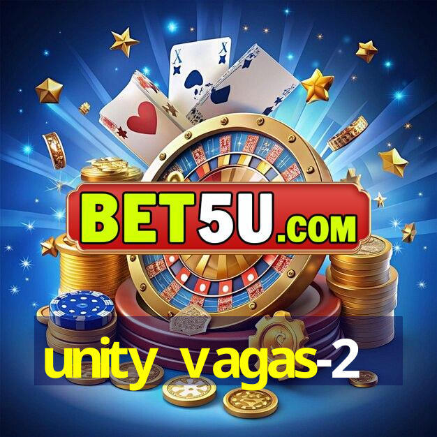 unity vagas